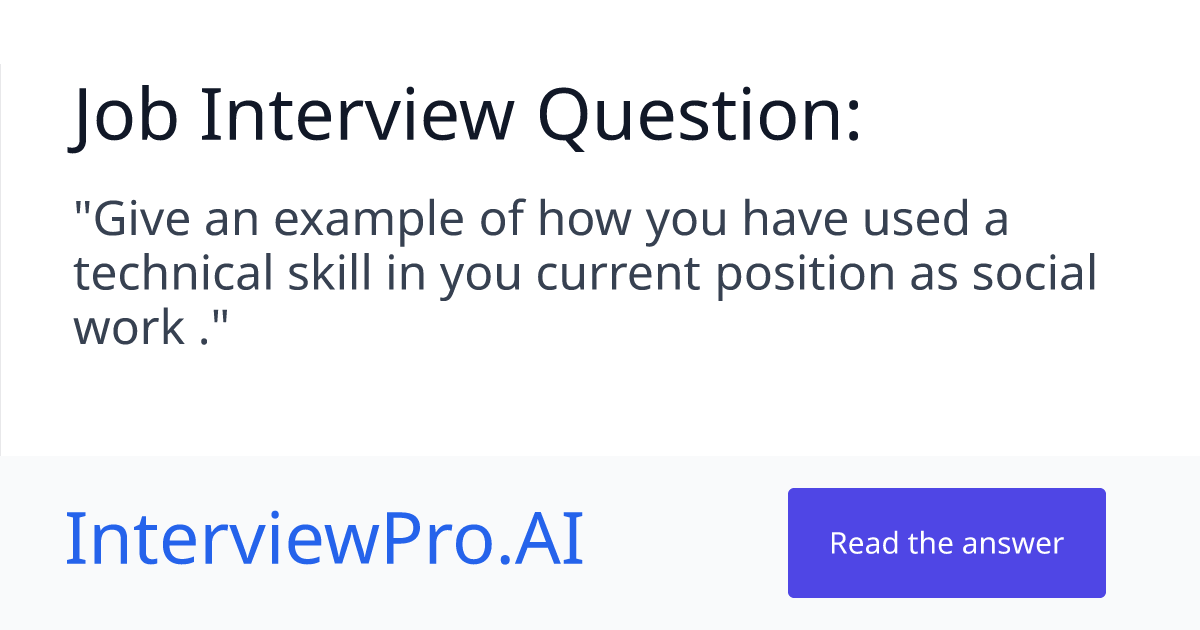 how-to-answer-give-an-example-of-how-you-have-used-a-technical-skill-in